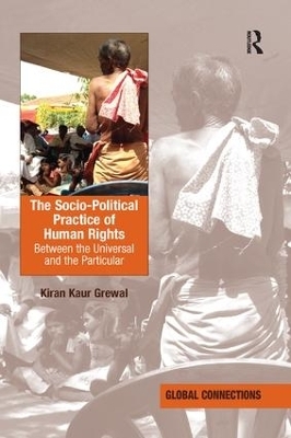 The Socio-Political Practice of Human Rights - Kiran Kaur Grewal