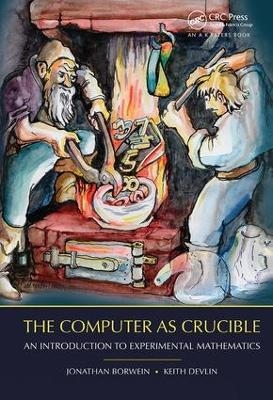 The Computer as Crucible - Jonathan Borwein, Keith Devlin