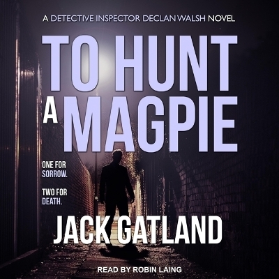 To Hunt a Magpie - Jack Gatland