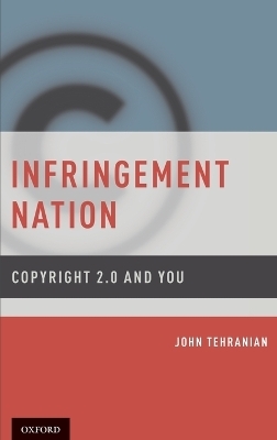 Infringement Nation - John Tehranian