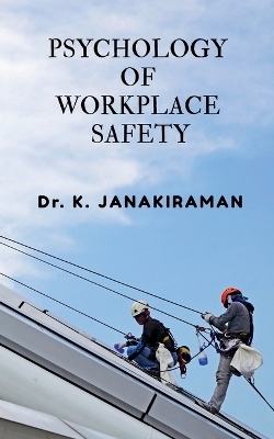 Psychology of Workplace Safety - Dr K