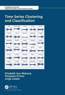 Time Series Clustering and Classification - Elizabeth Ann Maharaj, Pierpaolo D'Urso, Jorge Caiado