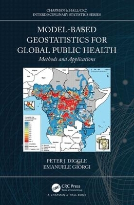 Model-based Geostatistics for Global Public Health - Peter J. Diggle, Emanuele Giorgi