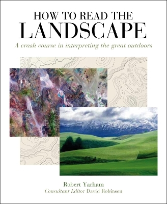 How to Read the Landscape - Robert Yarham