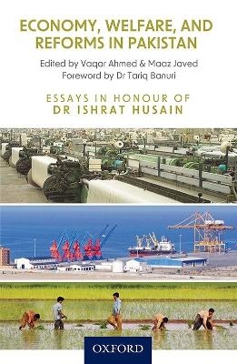 Economy, Welfare, and Reforms in Pakistan. Essays in Honour of Dr Ishrat Husain - 