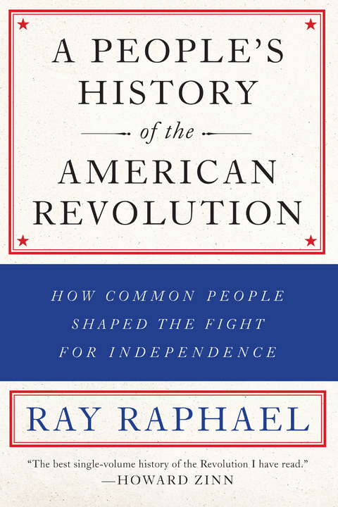 People's History of the American Revolution -  Ray Raphael