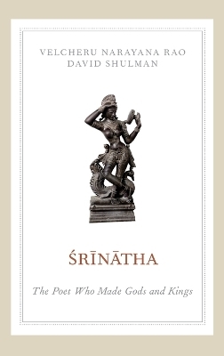 Srinatha - Velcheru Narayana Rao, David Shulman