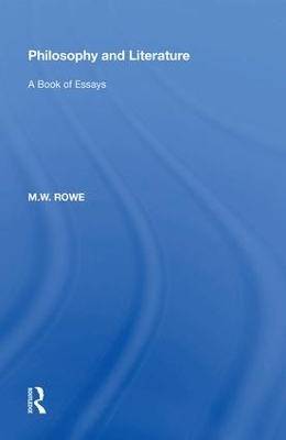 Philosophy and Literature - M.W. Rowe