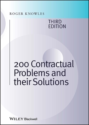 200 Contractual Problems and their Solutions - J. Roger Knowles