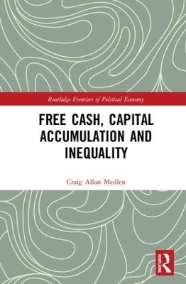 Free Cash, Capital Accumulation and Inequality - Craig Allan Medlen