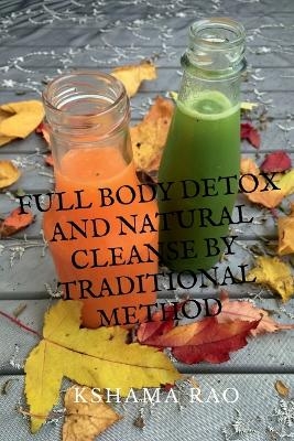 Full Body Detox and Natural Cleanse by Traditional Method - Charles Garvice