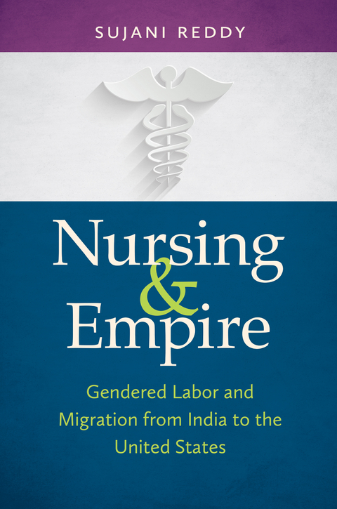 Nursing and Empire - Sujani K. Reddy