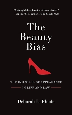 The Beauty Bias - Deborah L. Rhode