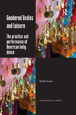 Gendered Bodies and Leisure - Rachel Kraus