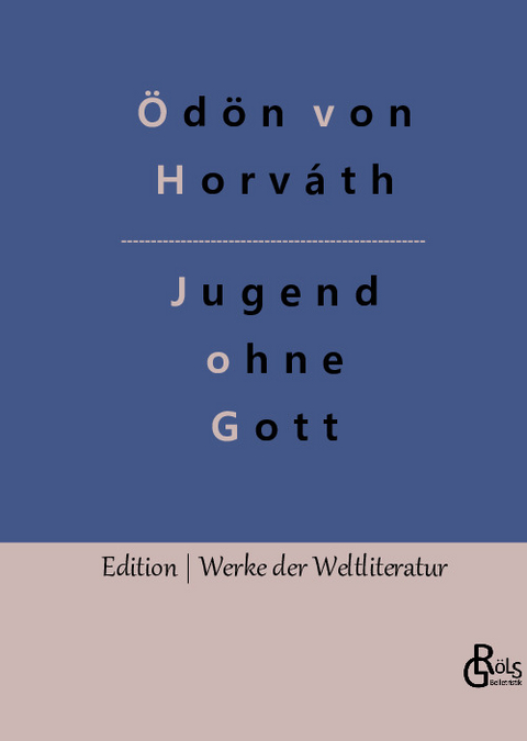 Jugend ohne Gott - Ödön von Horváth