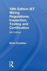 IET Wiring Regulations: Inspection, Testing and Certification - Scaddan, Brian