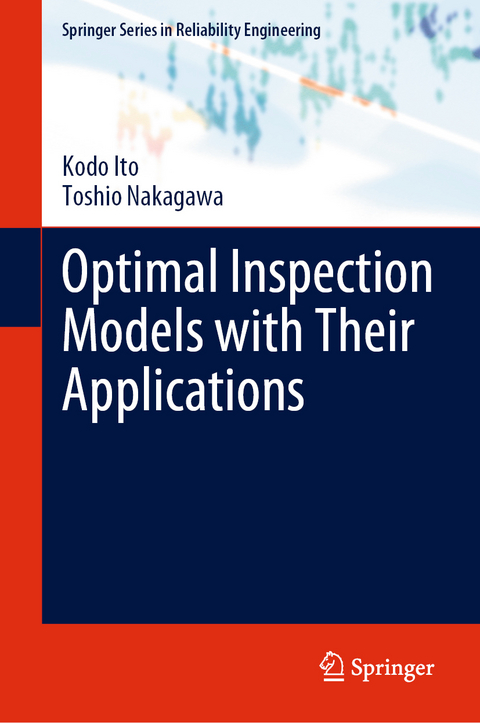 Optimal Inspection Models with Their Applications - Kodo Ito, Toshio Nakagawa