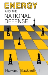 Energy and the National Defense - Howard Bucknell