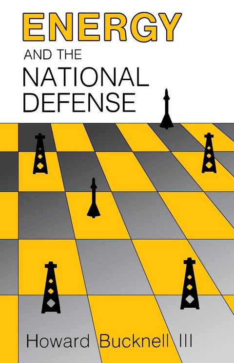 Energy and the National Defense - Howard Bucknell