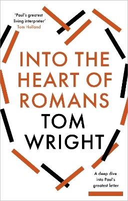 Into the Heart of Romans - Tom Wright