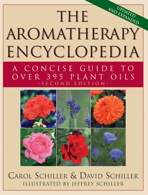 Aromatherapy Encyclopedia -  Carol Schiller,  David Schiller