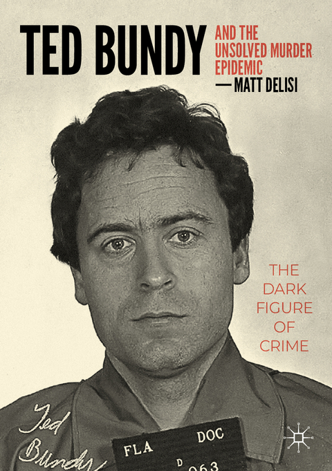 Ted Bundy and The Unsolved Murder Epidemic - Matt DeLisi