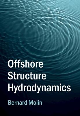 Offshore Structure Hydrodynamics - Bernard Molin
