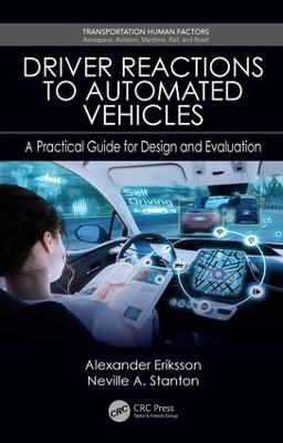 Driver Reactions to Automated Vehicles - Alexander Eriksson, Neville A. Stanton