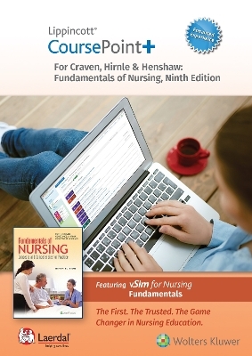 Lippincott CoursePoint+ Enhanced for Craven's Fundamentals of Nursing - Ruth F. Craven, Constance J. Hirnle, Christine Henshaw