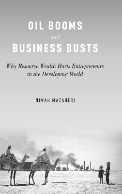 Oil Booms and Business Busts - Nimah Mazaheri