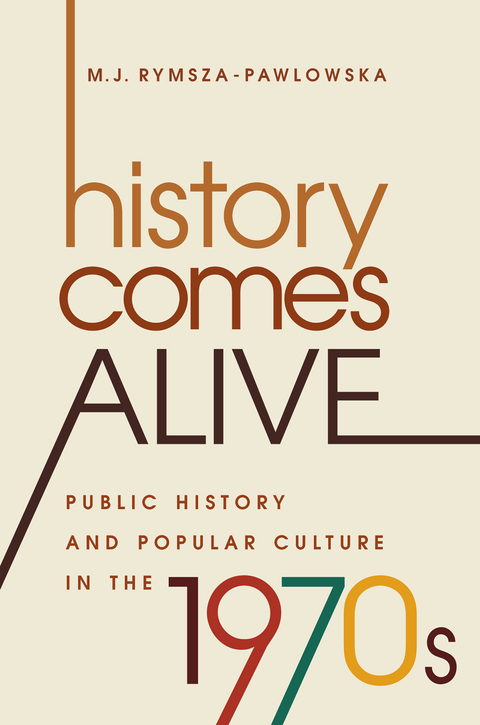 History Comes Alive - M. J. Rymsza-Pawlowska