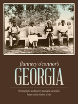 Flannery O''Connor''s Georgia -  Barbara McKenzie