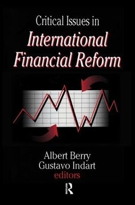 Critical Issues in International Financial Reform - Gustavo Indart