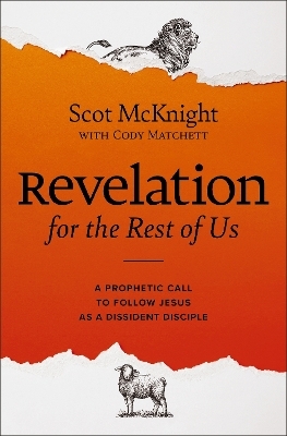 Revelation for the Rest of Us - Scot McKnight, Cody Matchett