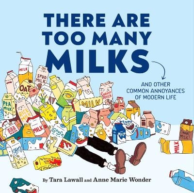 There Are Too Many Milks - Tara Lawall, Anne Marie Wonder