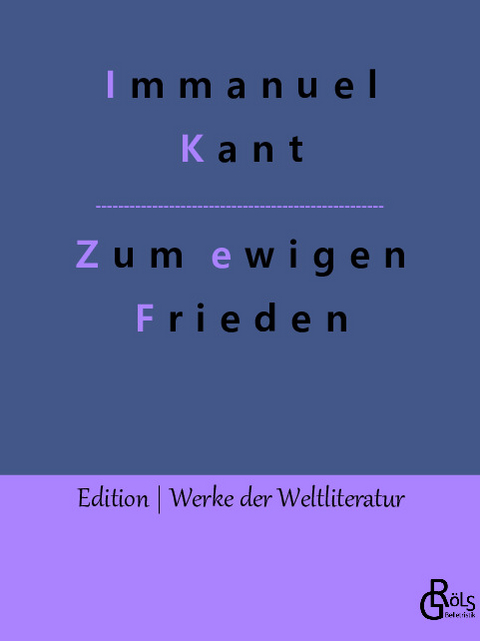 Zum ewigen Frieden - Immanuel Kant