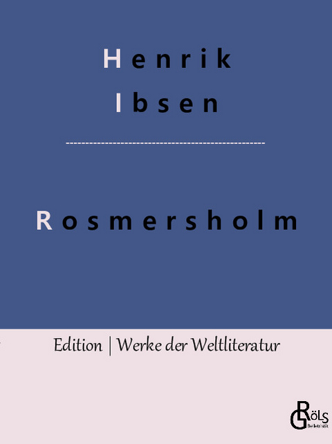 Rosmersholm - Henrik Ibsen