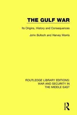 The Gulf War - John Bulloch, Harvey Morris