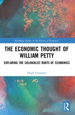 The Economic Thought of William Petty - Hugh Goodacre