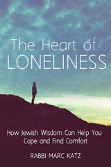 Heart of Loneliness -  Rabbi Marc Katz