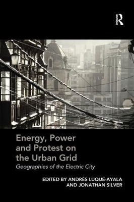 Energy, Power and Protest on the Urban Grid - 