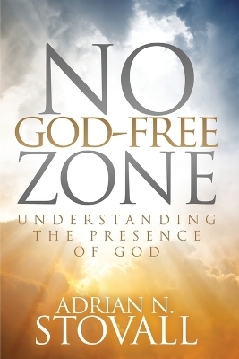 No God-Free Zone - Adrian N Stovall