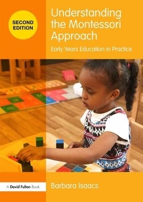 Understanding the Montessori Approach - Barbara Isaacs