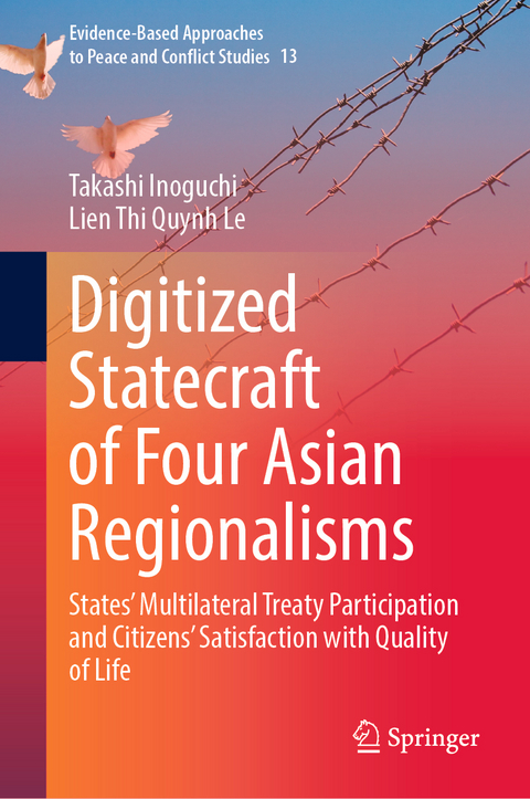 Digitized Statecraft of Four Asian Regionalisms - Takashi Inoguchi, Lien Thi Quynh Le