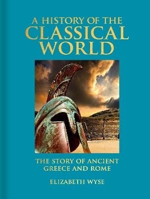 A History of the Classical World - Elizabeth Wyse