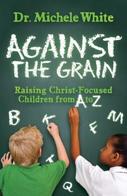 Against the Grain - Dr. Michele White