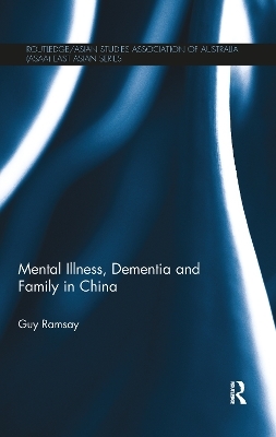 Mental Illness, Dementia and Family in China - Guy Ramsay