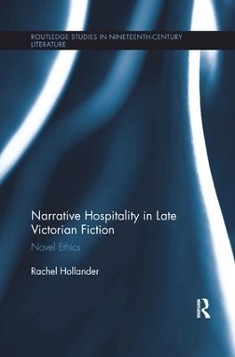 Narrative Hospitality in Late Victorian Fiction - Rachel Hollander