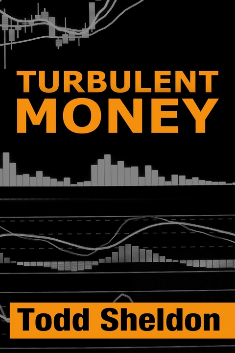 Turbulent Money -  Todd Sheldon