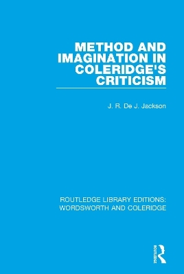 Method and Imagination in Coleridge's Criticism - J.R. de J. Jackson